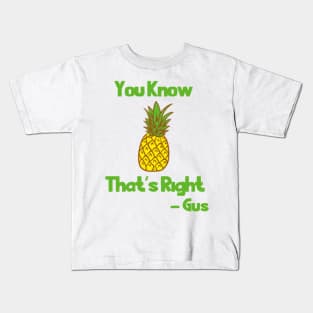 You Know That's Right - 2 Kids T-Shirt